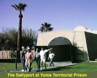 Sally Port at Yuma terrritorial Prison
